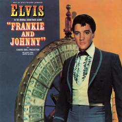 Elvis Presley : Frankie and Johnny
